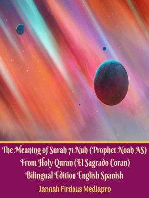 cover image of The Meaning of Surah 71 Nuh (Prophet Noah AS) From Holy Quran (El Sagrado Coran)